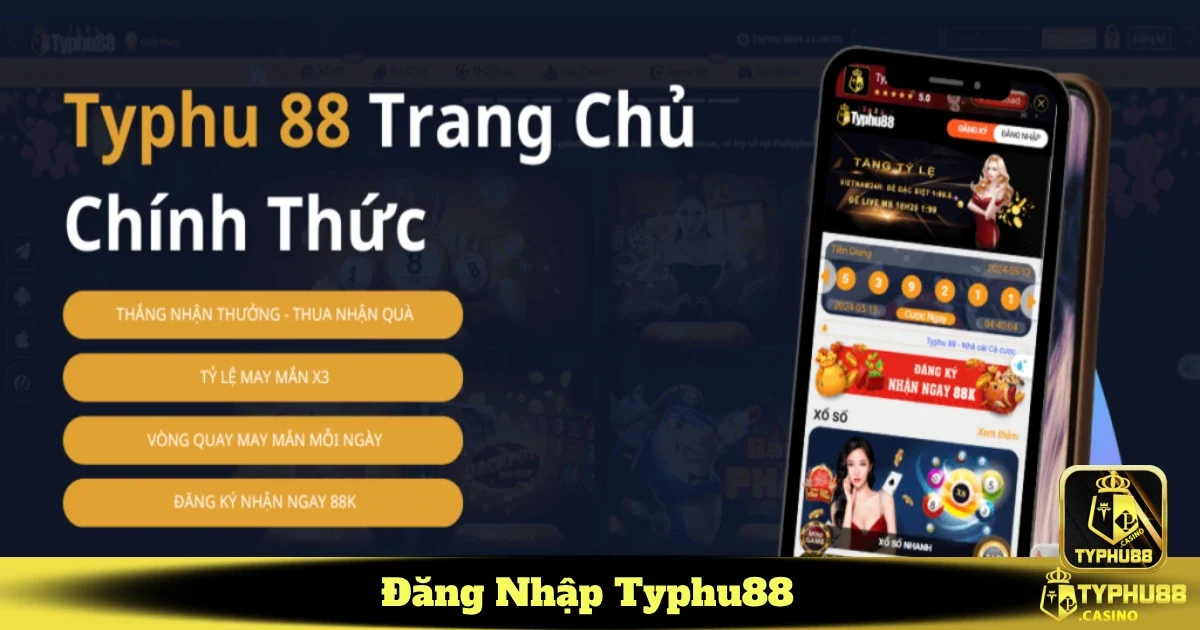 Đăng Nhập Typhu88 - Khám Phá Thế Giới Cá Cược Trực Tuyến 1 Cách đăng nhập nhanh vào Typhu88