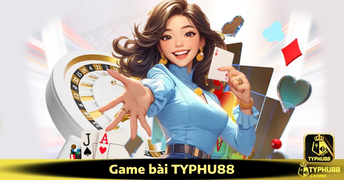 Game bài Typhu88 1 Điều gì khiến Game bài Typhu88 trở nên đặc biệt?