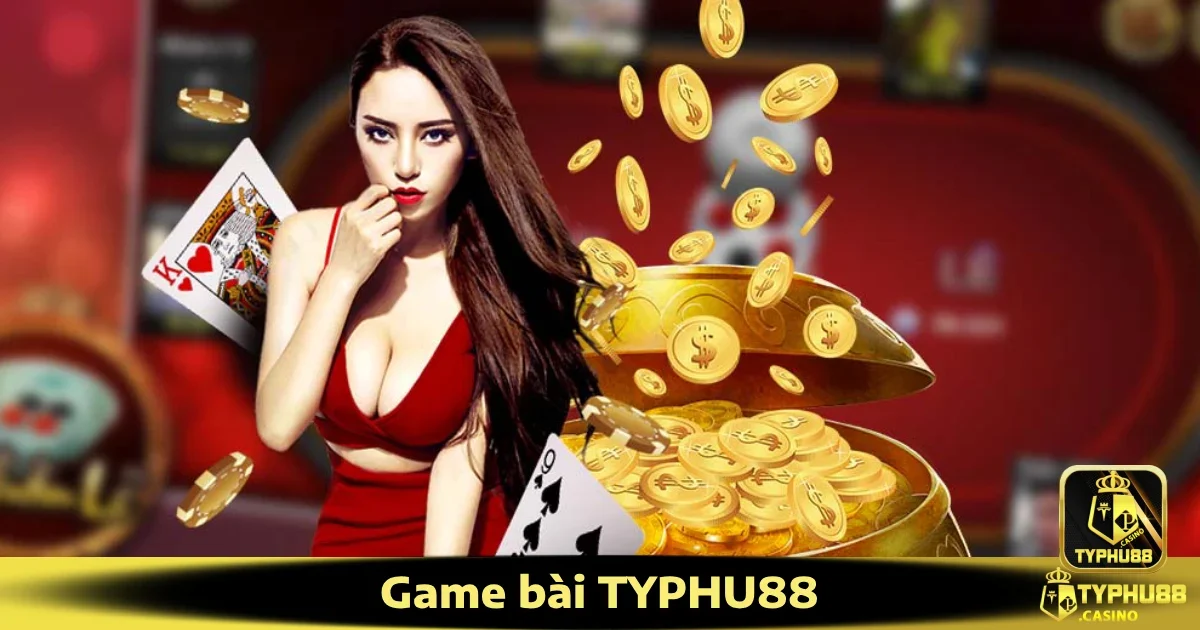 Game bài Typhu88 2 Điều gì khiến Game bài Typhu88 trở nên đặc biệt?