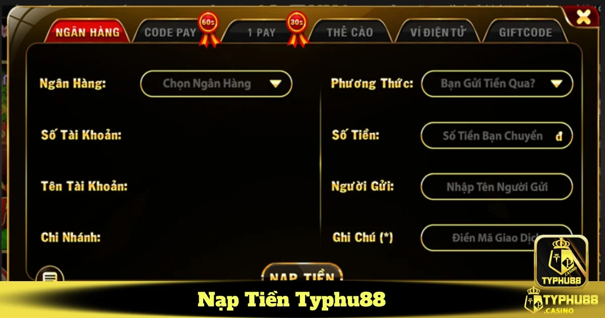 Nạp Tiền Typhu88 - Phương Thức Thanh Toán Tiện Lợi 24/7 1 Các phương thức nạp tiền Typhu88