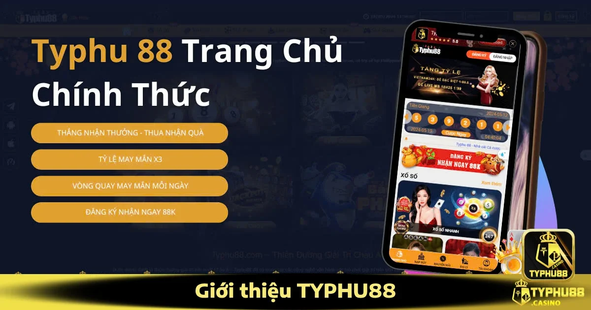Typhu88.casino - Trang đăng Ký & Đăng Nhập Mới Nhất 24 Giới thiệu đôi nét về nhà cái Typhu88