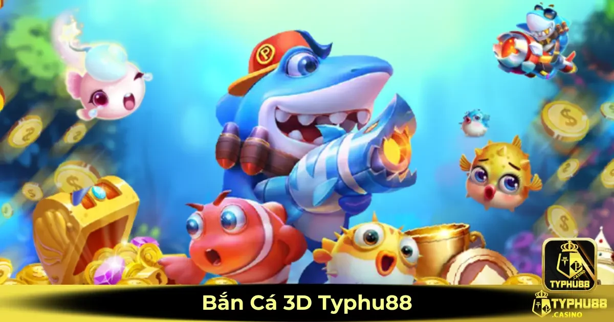 Bắn Cá 3D Typhu88 – Hướng Dẫn Cách Săn Thưởng Hiệu Quả 2 Bắn cá 3D Typhu88 là gì? Giới thiệu về trò chơi săn cá hấp dẫn