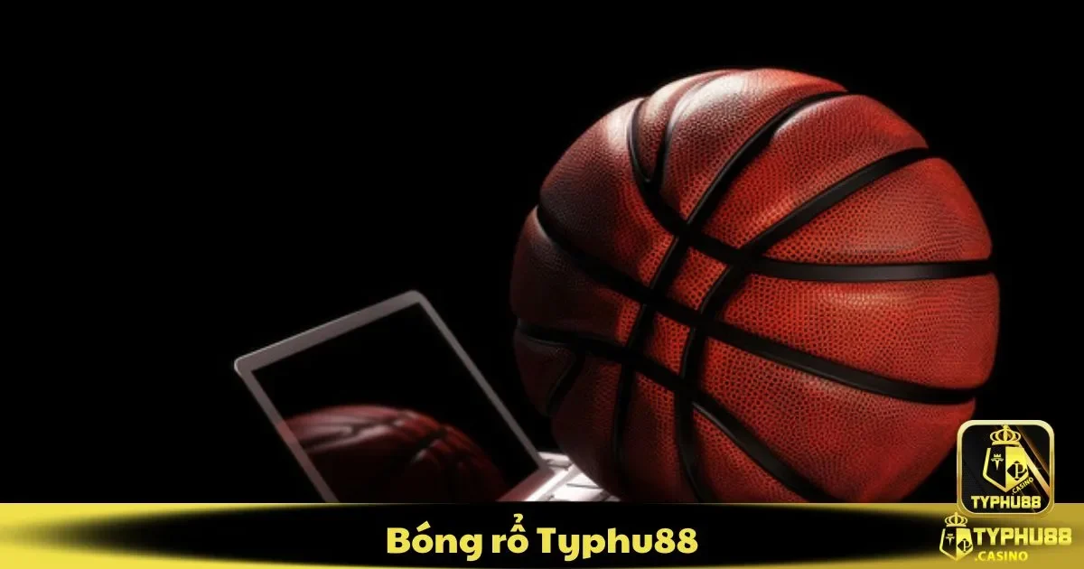 Bóng Rổ Typhu88: Cách Đọc Kèo Và Phân Tích Trận Đấu Chuẩn 2 Cá cược bóng rổ Typhu88 là gì? Các loại kèo phổ biến