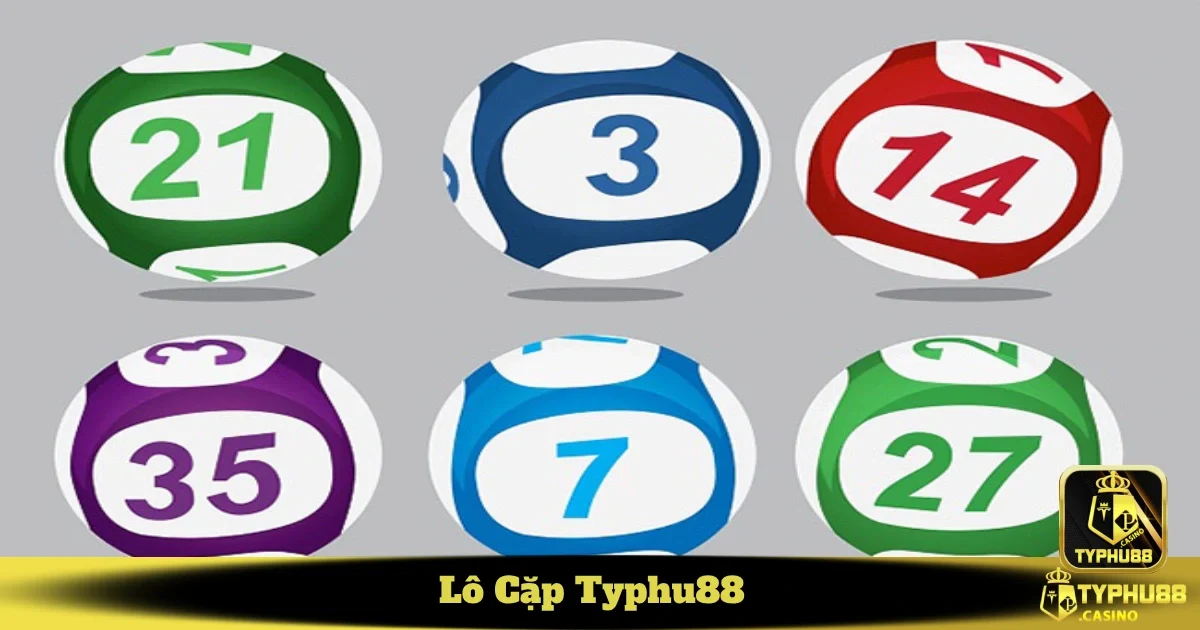Lô Cặp Typhu88 – Hướng Dẫn Chọn Số Đẹp Để Đánh Lô Cặp 4 Kinh nghiệm soi cầu lô cặp và cách tối ưu chiến thuật đặt cược